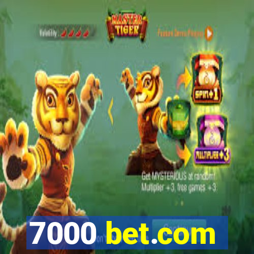 7000 bet.com